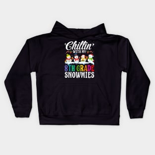 Chillin With My 8Th Grade Snowmies Teacher Xmas Gi Kids Hoodie